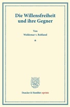 Woldemar v Rohland, Woldemar V. Rohland - Die Willensfreiheit und ihre Gegner.