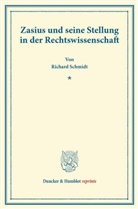 Richard Schmidt - Zasius und seine Stellung in der Rechtswissenschaft.