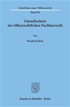 Eberhard Klein - Umweltschutz im völkerrechtlichen Nachbarrecht.