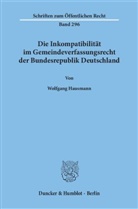 Wolfgang Hausmann - Die Inkompatibilität im Gemeindeverfassungsrecht der Bundesrepublik Deutschland.