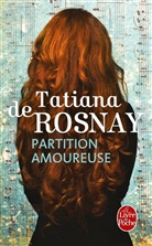 Tatiana de Rosnay, Rosnay de-t, Rosnayde-t - Partition amoureuse