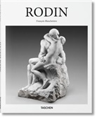 François Blanchetière - Auguste Rodin : 1840-1917