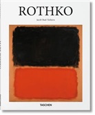 Jacob Baal-Teshuva - Mark Rothko : 1903-1970 : des tableaux comme des drames