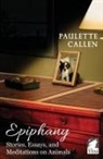 Paulette Callen - Epiphany - Stories, Essays, and Meditations on Animals
