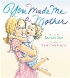 Laurenne Sala, Robin Preiss Glasser - You Made Me a Mother
