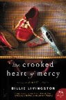 Billie Livingston - The Crooked Heart of Mercy