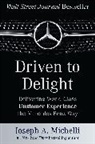 Joseph Michelli, Joseph A. Michelli, Michelli Joseph - Driven to Delight: Delivering World-Class Customer Experience the Mercedes-Benz Way
