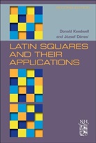J. Denes, Jozsef Denes, József Dénes, A Donald Keedwell, A. Donald Keedwell, A. Donald Denes Keedwell - Latin Squares and Their Applications