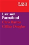 Chris Barton, Gillian Douglas - Law and Parenthood