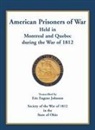 Eric E. Johnson, Eric Eugene Johnson, Society of the War of 1812 in the State - American Prisoners of War Held in Montreal and Quebec During the War of 1812