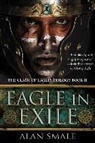 Alan Smale - Eagle in Exile