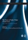 Christopher A. De Gouvello Scott, Christopher A. Gouvello Scott, Bernard de Gouvello, Christopher A. Scott, Scott Christopher A. - Future of Public Water Governance