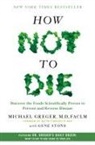 Michael Greger, Michael/ Stone Greger, Gene Stone - How Not to Die