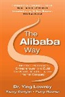 Ying Lowrey, Lowrey Ying - The Alibaba Way: Unleashing Grass-Roots Entrepreneurship to Build the World's Most Innovative Internet Company