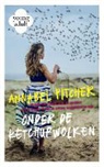 Annabel Pitcher - Onder de ketchupwolken