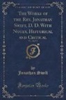 Jonathan Swift - The Works of the Rev. Jonathan Swift, D. D. With Notes, Historical and Critical, Vol. 18 of 19 (Classic Reprint)