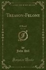John Hill - Treason-Felony, Vol. 1 of 2
