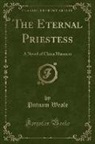 Putnam Weale - The Eternal Priestess