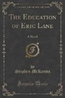 Stephen Mckenna - The Education of Eric Lane