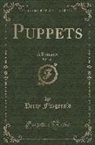 Percy Fitzgerald - Puppets, Vol. 2 of 3: A Romance (Classic Reprint)