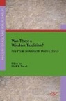 Mark Sneed, Mark R. Sneed, Mark R. Sneed - Was There a Wisdom Tradition?