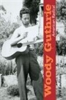 Will Kaufman - Woody Guthrie, American Radical