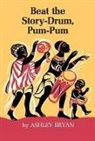 Ashley Bryan, Bryan Ashley, Ashley Bryan - Beat the Story-Drum, Pum-Pum