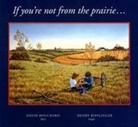 Dave Bouchard, David Bouchard, Henry Ripplinger - If You're Not from the Prairie