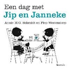Annie M. G. Schmidt, Annie M.G. Schmidt, Fiep Westendorp - Een dag met Jip en Janneke