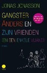 Jonas Jonasson - Gangster Anders en zijn vrienden (en een enkele vijand)