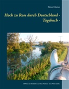 Peter Dreier - Hoch zu Ross durch Deutschland - Tagebuch -