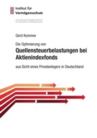 Gerd Kommer, Ola Gierhake, Olaf Gierhake - Die Optimierung von Quellensteuerbelastungen bei Aktienindexfonds