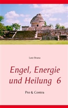 Lutz Brana - Engel, Energie und Heilung 6
