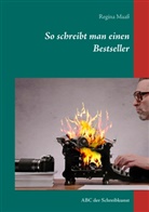 Regina Maaß - So schreibt man einen Bestseller