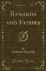 Rudyard Kipling - Rewards and Fairies (Classic Reprint)