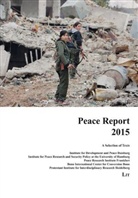 Janet Kursawe, Claudia Baumgart-Ochse, Claudia Baumgart-Ochse et al, Marc von Boemcken, Margre Johannsen, Margret Johannsen... - Peace Report 2015