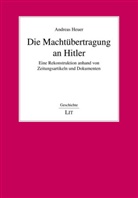 Andreas Heuer - Die Machtübertragung an Hitler