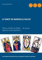 Martine Menard - Le tarot de Marseille facile!