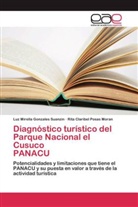 Luz Mirell Gonzales Suanzin, Luz Mirella Gonzales Suanzin, Rita Cl Posas Moran, Rita Claribel Posas Moran - Diagnóstico turístico del Parque Nacional el Cusuco PANACU
