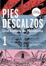 Keiji Nakazawa - Pies descalzos 1 Barefoot Gen, Vol. 1: A Cartoon Story of Hiroshima;