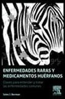Jules J. Berman - Enfermedades raras y medicamentos huérfanos : claves para comprender y tratar las enfermedades comunes
