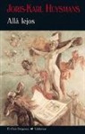 Joris-Karl Huysmans - Allá lejos