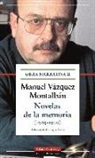 Manuel Vázquez Montalbán - Novelas de la memoria, 1985-1990 : obra narrativa II