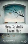 Aslihan Topcu - Biraz Sakinlik Lazim Bize