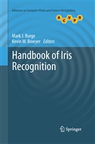 Bowyer, Bowyer, Kevin Bowyer, Kevin W. Bowyer, Mark J. Burge, Mar J Burge... - Handbook of Iris Recognition