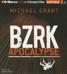 Michael Grant, Nico Evers-Swindell - Bzrk Apocalypse (Hörbuch)