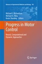 Michae A Riley, Michael A Riley, Michael J. Richardson, Michael A. Riley, Kevin Shockley - Progress in Motor Control