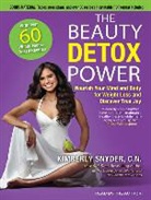 Kimberly Snyder - The Beauty Detox Power: Nourish Your Mind and Body for Weight Loss and Discover True Joy (Audio book)