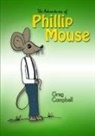 Greg Campbell - The Adventures of Phillip Mouse