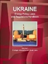Inc Ibp, Inc. Ibp - Ukraine Energy Policy, Laws and Regulations Handbook Volume 1 Strategic Information and Basic Laws